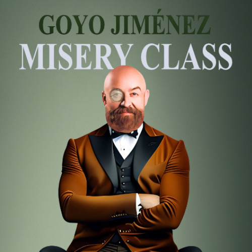 Goyo Jiménez - Misery Class