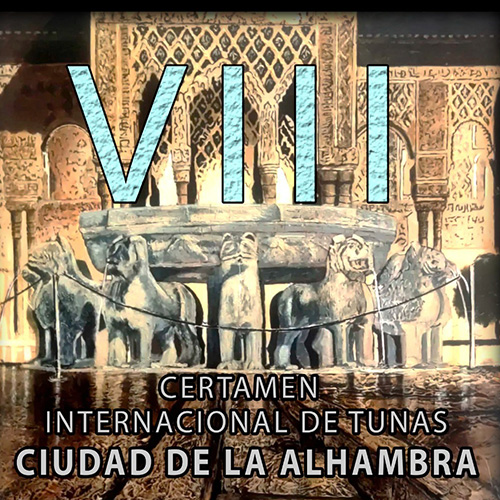 VIII Encuentro Inter. de Tunas. Ciudad de Alhambra