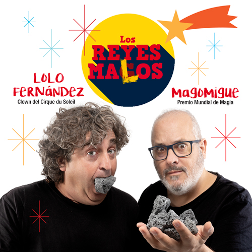 Los Reyes Malos - MagoMigue y Lolo Fernández