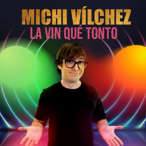 Michi Vílchez - La vin qué tonto