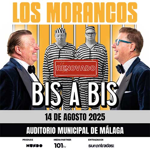 Los Morancos - Bis a bis renovado - Málaga