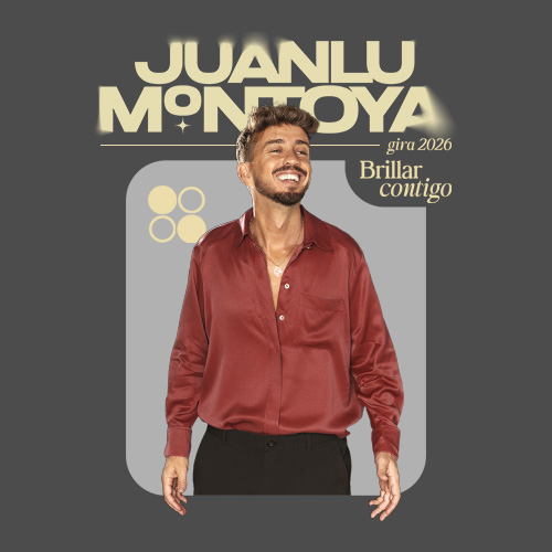 Juanlu Montoya - Gira 2026 Brillar Contigo