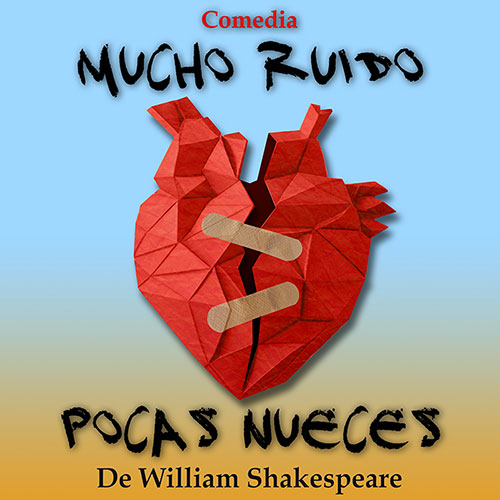 Mucho ruido y pocas nueces - W. Shakespeare